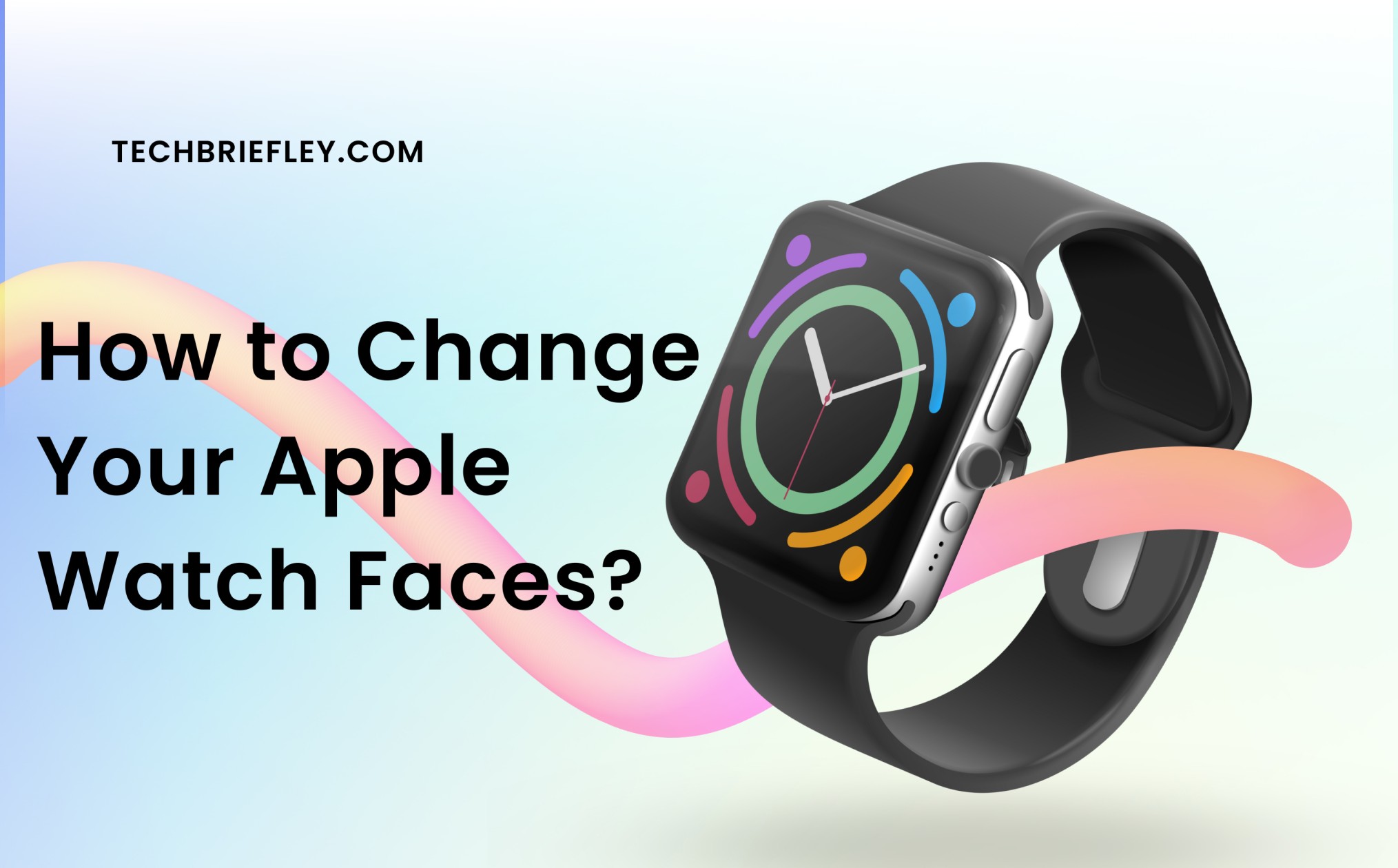 How to Change Your Apple Watch Faces?