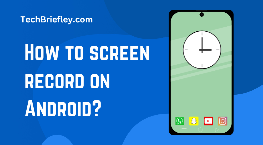 How to screen record on Android?